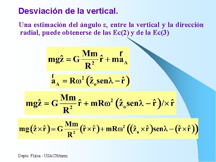 Desviación de la vertical. Una estimación del ángulo ε, entre la vertical y la Desviación de la vertical. Una estimación del ángulo ε, entre la vertical y la
