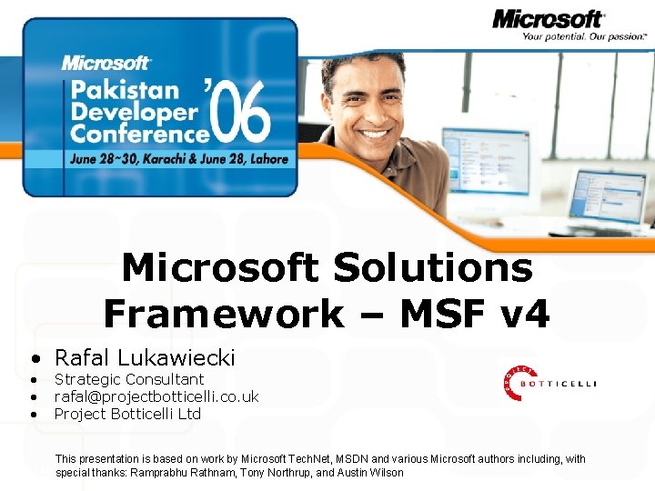 Microsoft Solutions Framework – MSF v 4 • Rafal Lukawiecki • • • Strategic