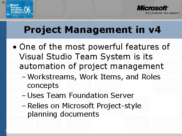 22 Project Management in v 4 • One of the most powerful features of 22 Project Management in v 4 • One of the most powerful features of