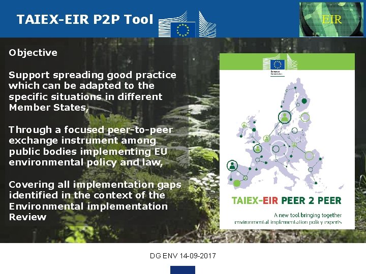 TAIEX-EIR P 2 P Tool Objective Support spreading good practice which can be adapted