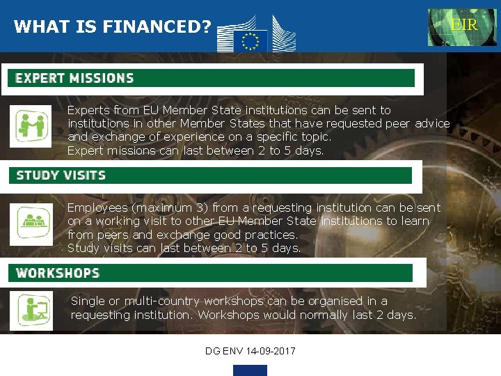 WHAT IS FINANCED? Experts from EU Member State institutions can be sent to institutions