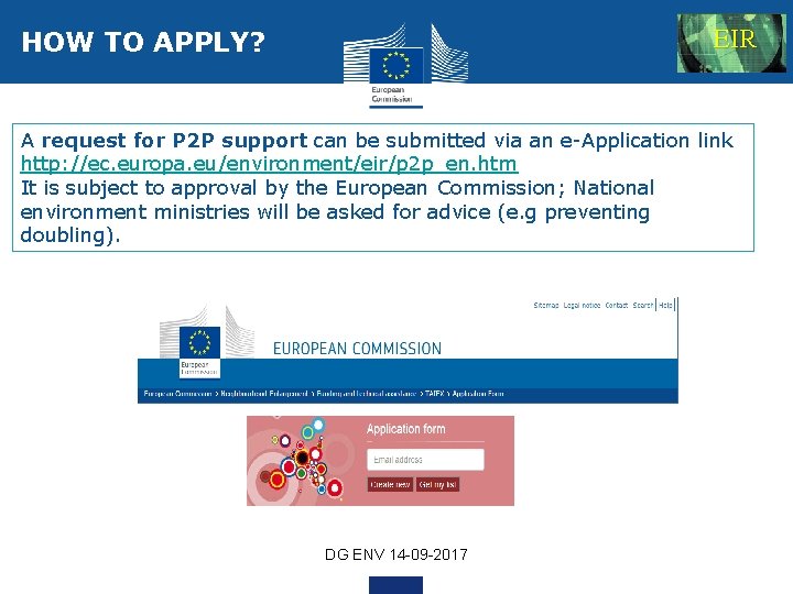 HOW TO APPLY? EIR A request for P 2 P support can be submitted