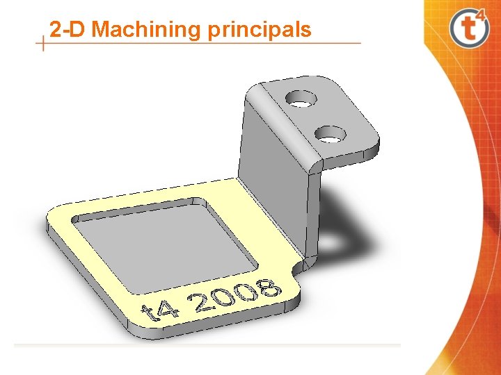 2 -D Machining principals 