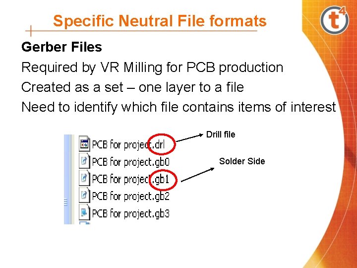 Specific Neutral File formats Gerber Files Required by VR Milling for PCB production Created