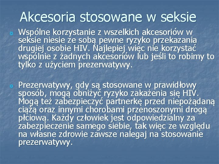 Akcesoria stosowane w seksie o Wspólne korzystanie z wszelkich akcesoriów w seksie niesie ze