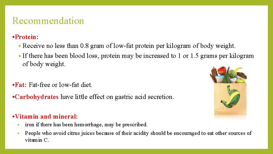 Recommendation • Protein: • Receive no less than 0. 8 gram of low-fat protein