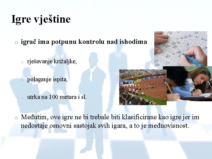 Igre vještine o o igrač ima potpunu kontrolu nad ishodima o rješavanje križaljke, o