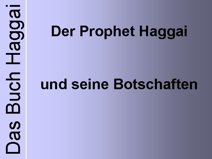 Das Buch Haggai Der Prophet Haggai und seine Botschaften 