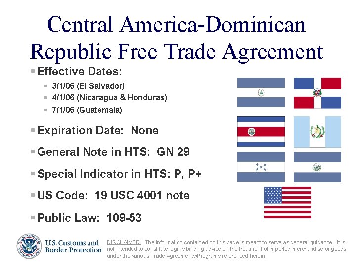 Central America-Dominican Republic Free Trade Agreement § Effective Dates: § 3/1/06 (El Salvador) §