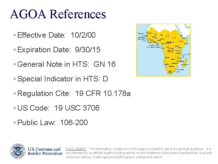 AGOA References § Effective Date: 10/2/00 § Expiration Date: 9/30/15 § General Note in