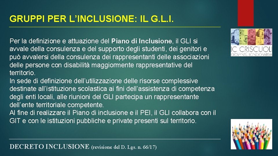 GRUPPI PER L’INCLUSIONE: IL G. L. I. Per la definizione e attuazione del Piano