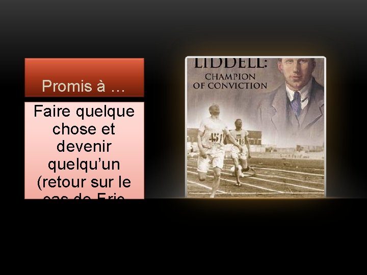 Promis à … Faire quelque chose et devenir quelqu’un (retour sur le cas de Promis à … Faire quelque chose et devenir quelqu’un (retour sur le cas de