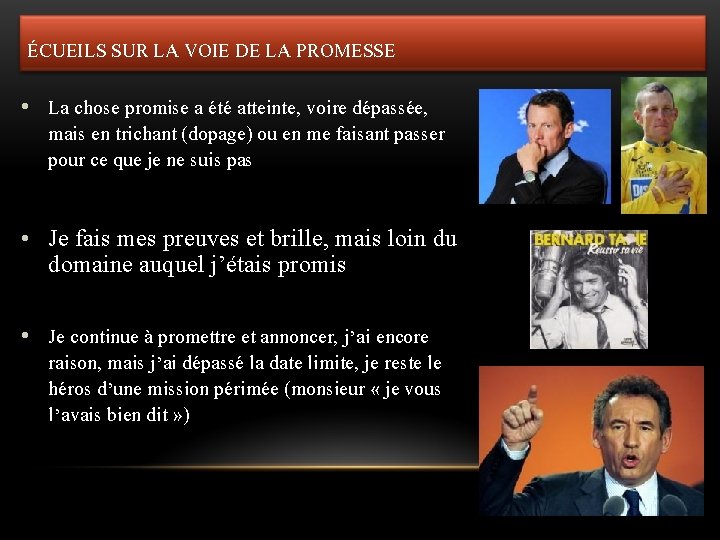ÉCUEILS SUR LA VOIE DE LA PROMESSE • La chose promise a été atteinte, ÉCUEILS SUR LA VOIE DE LA PROMESSE • La chose promise a été atteinte,