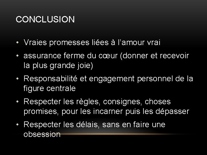 CONCLUSION • Vraies promesses liées à l’amour vrai • assurance ferme du cœur (donner CONCLUSION • Vraies promesses liées à l’amour vrai • assurance ferme du cœur (donner