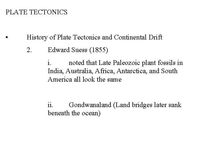 PLATE TECTONICS • History of Plate Tectonics and Continental Drift 2. Edward Suess (1855)