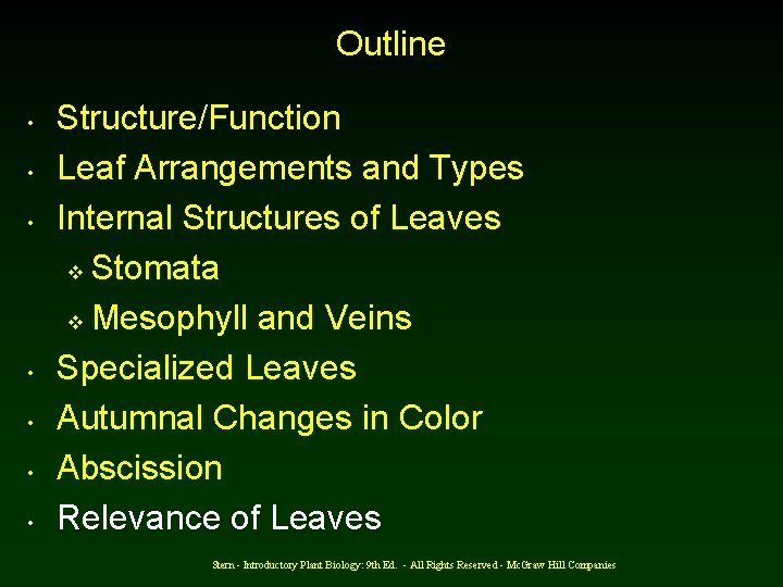 Outline • • Structure/Function Leaf Arrangements and Types Internal Structures of Leaves v Stomata