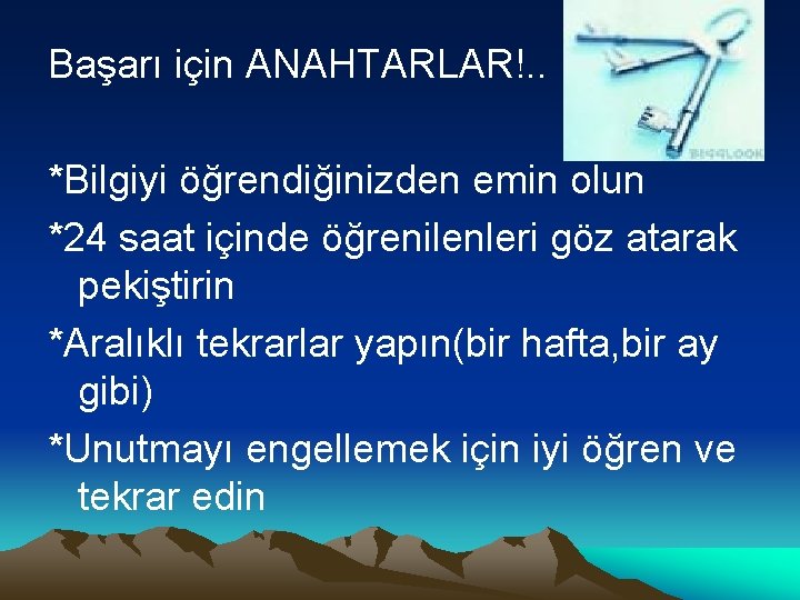 Başarı için ANAHTARLAR!. . *Bilgiyi öğrendiğinizden emin olun *24 saat içinde öğrenilenleri göz atarak