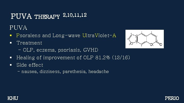 PUVA THERAPY 2, 10, 11, 12 PUVA § Psoralens and Long-wave Ultra. Violet-A §