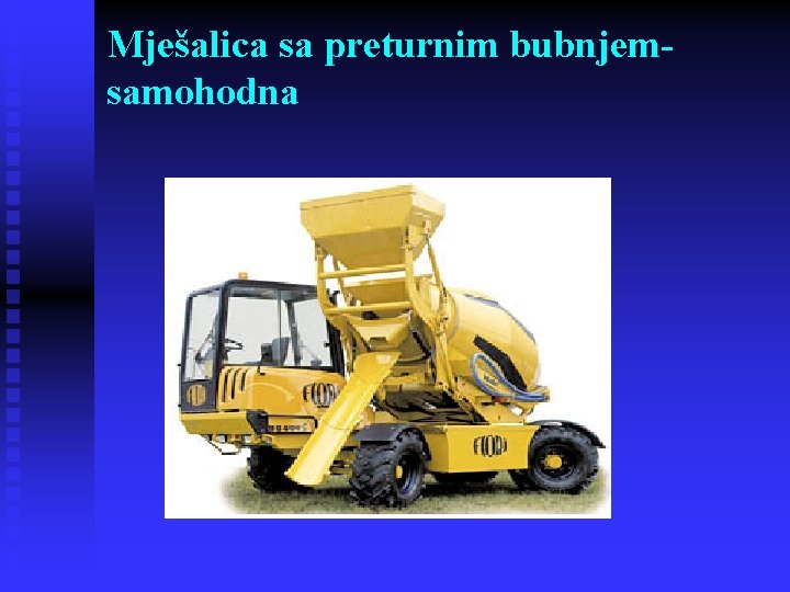 Mješalica sa preturnim bubnjemsamohodna 