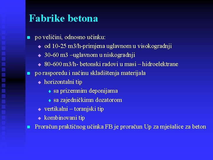 Fabrike betona n n n po veličini, odnosno učinku: u od 10 -25 m