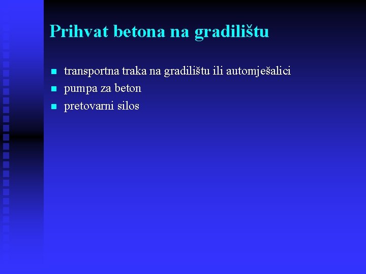 Prihvat betona na gradilištu n n n transportna traka na gradilištu ili automješalici pumpa
