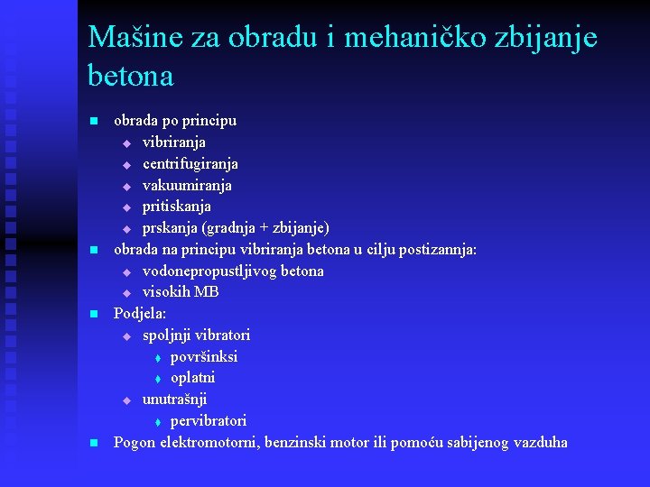 Mašine za obradu i mehaničko zbijanje betona n n obrada po principu u vibriranja