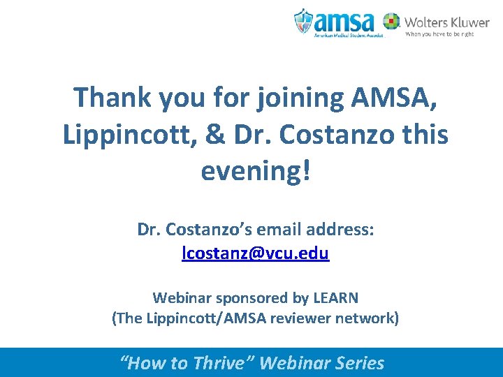 Thank you for joining AMSA, Lippincott, & Dr. Costanzo this evening! Dr. Costanzo’s email
