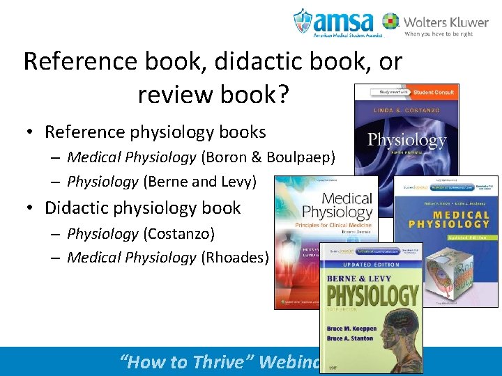 Reference book, didactic book, or review book? • Reference physiology books – Medical Physiology