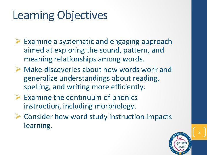 Learning Objectives Ø Examine a systematic and engaging approach aimed at exploring the sound,