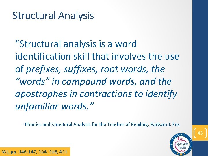 Structural Analysis “Structural analysis is a word identification skill that involves the use of