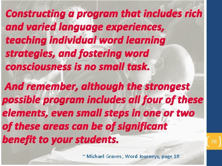 Constructing a program that includes rich and varied language experiences, teaching individual word learning