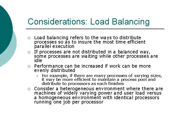 Considerations: Load Balancing ¡ ¡ ¡ Load balancing refers to the ways to distribute