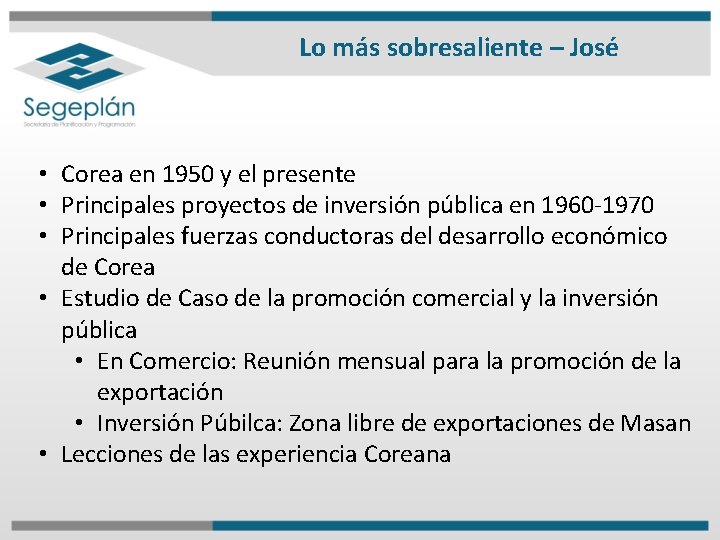 Lo más sobresaliente – José • Corea en 1950 y el presente • Principales Lo más sobresaliente – José • Corea en 1950 y el presente • Principales