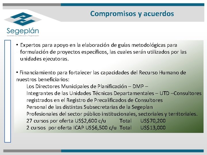 Compromisos y acuerdos • Expertos para apoyo en la elaboración de guías metodológicas para Compromisos y acuerdos • Expertos para apoyo en la elaboración de guías metodológicas para