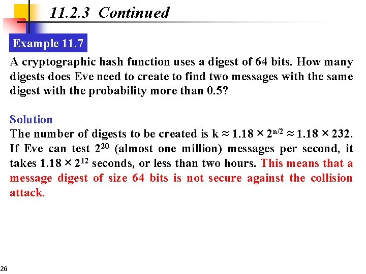 11. 2. 3 Continued Example 11. 7 A cryptographic hash function uses a digest