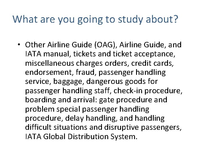 What are you going to study about? • Other Airline Guide (OAG), Airline Guide,