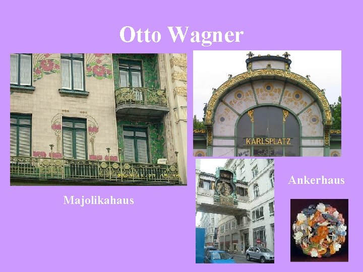 Otto Wagner Ankerhaus Majolikahaus 