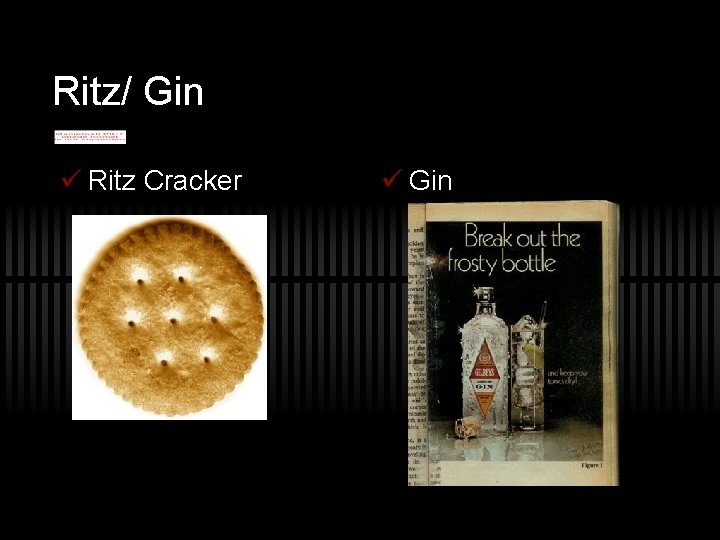 Ritz/ Gin ü Ritz Cracker ü Gin 