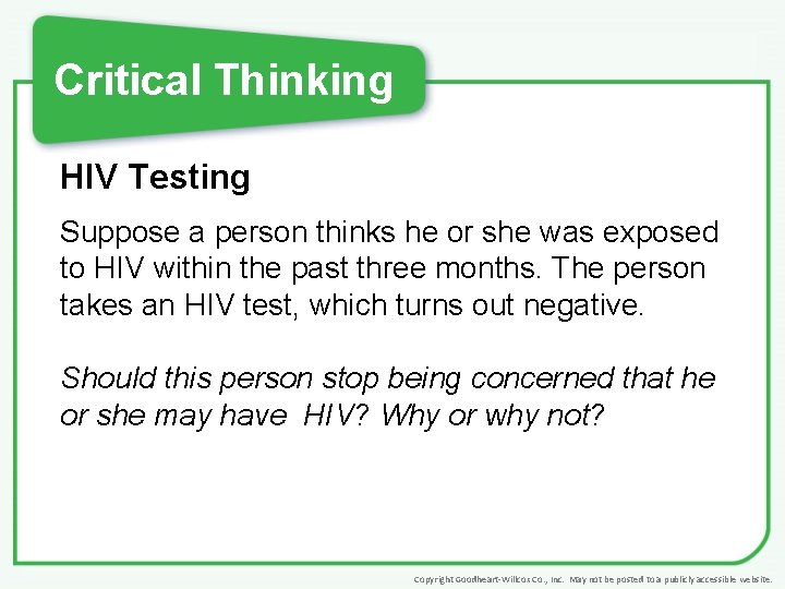 Critical Thinking HIV Testing Suppose a person thinks he or she was exposed to