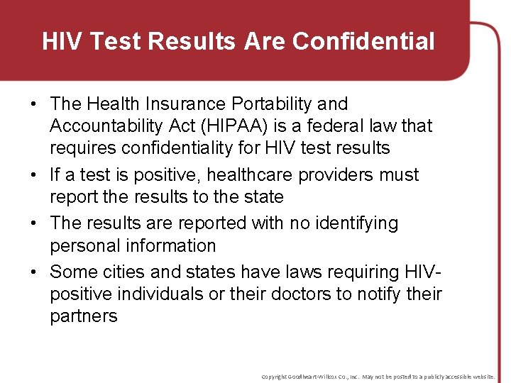 HIV Test Results Are Confidential • The Health Insurance Portability and Accountability Act (HIPAA)