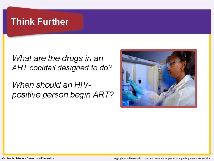Think Further What are the drugs in an ART cocktail designed to do? When Think Further What are the drugs in an ART cocktail designed to do? When