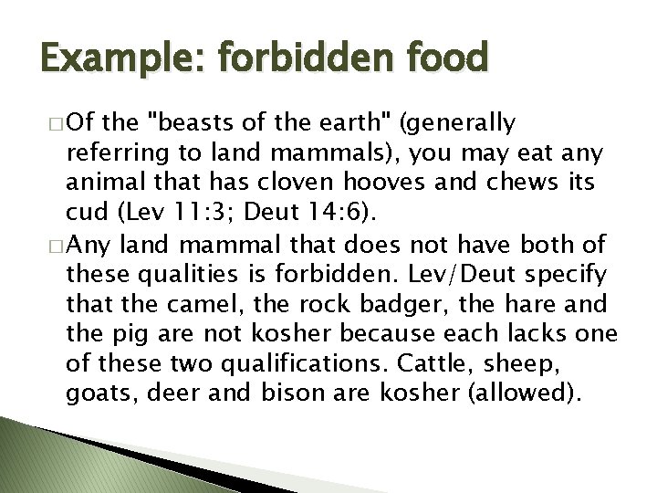Example: forbidden food � Of the "beasts of the earth" (generally referring to land