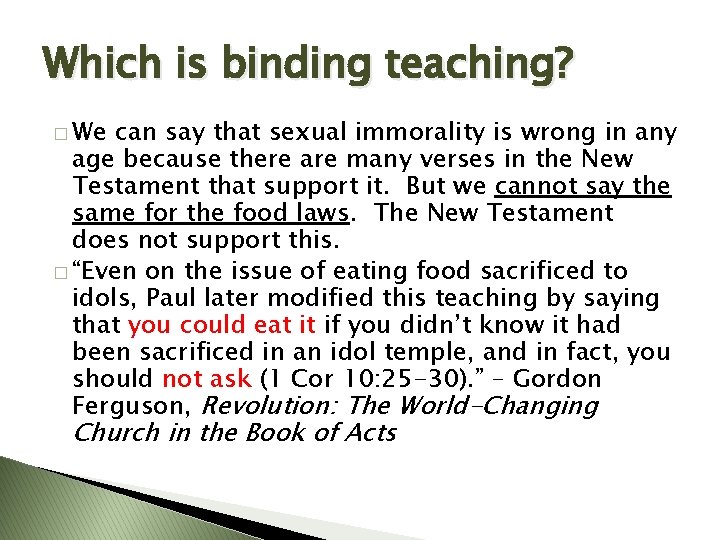 Which is binding teaching? � We can say that sexual immorality is wrong in