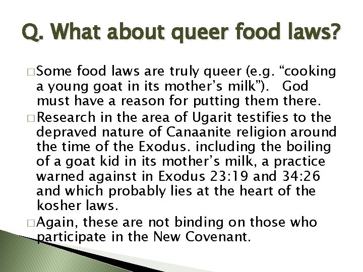 Q. What about queer food laws? � Some food laws are truly queer (e.