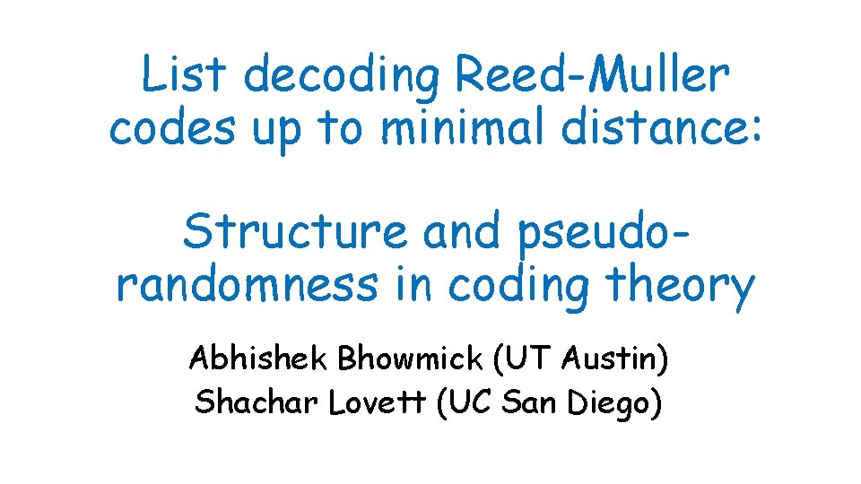 List decoding Reed-Muller codes up to minimal distance: Structure and pseudorandomness in coding theory