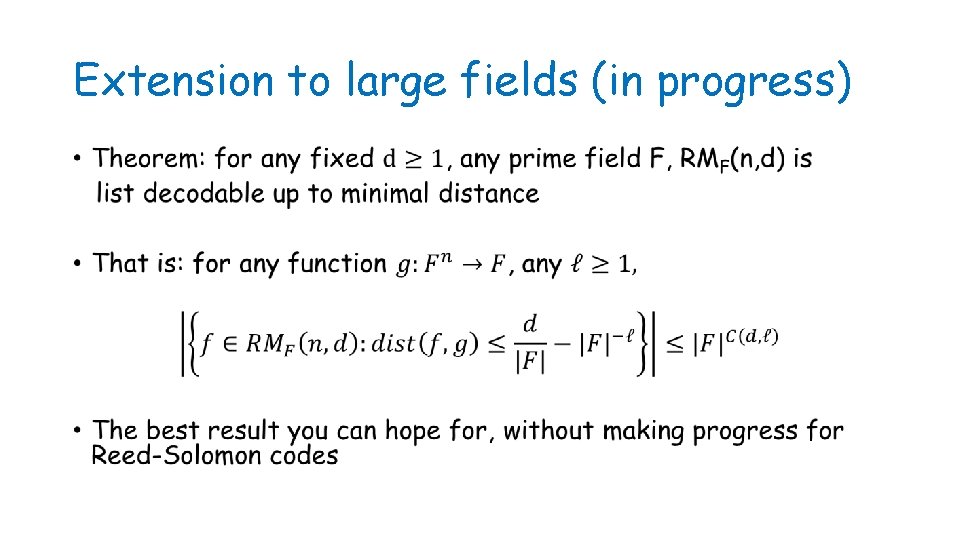 Extension to large fields (in progress) • 