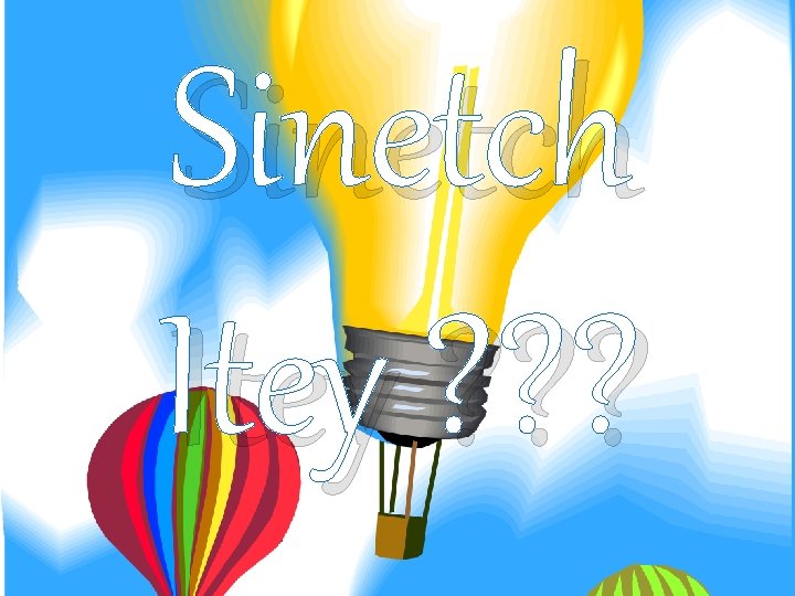 Sinetch Itey ? ? ? 