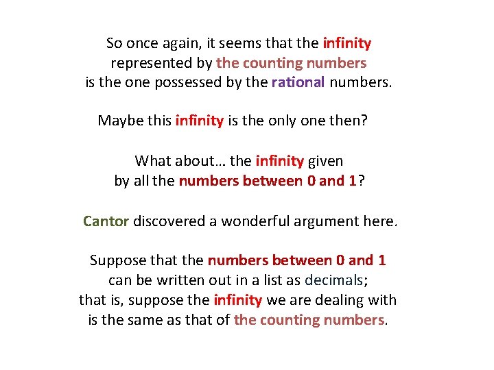 So once again, it seems that the infinity represented by the counting numbers is
