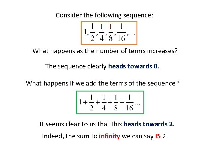 Consider the following sequence: What happens as the number of terms increases? The sequence