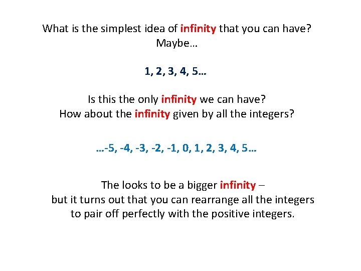 What is the simplest idea of infinity that you can have? Maybe… 1, 2,